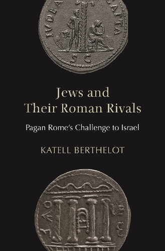 Бумажная книга «Jews and Their Roman Rivals: Pagan Rome's Challenge to Israel», автор Кейтелл Бертелот - фото №1