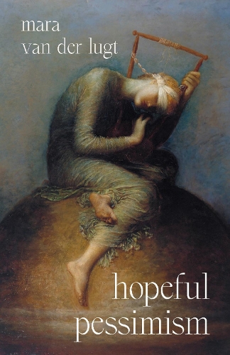 Паперова книга «Hopeful Pessimism», автор Мара ван дер Люгт - фото №1