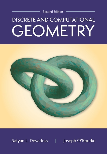 Паперова книга «Discrete and Computational Geometry, 2nd Edition», авторів Джозеф О'Рурк, Сатіан Л. Девадосс - фото №1