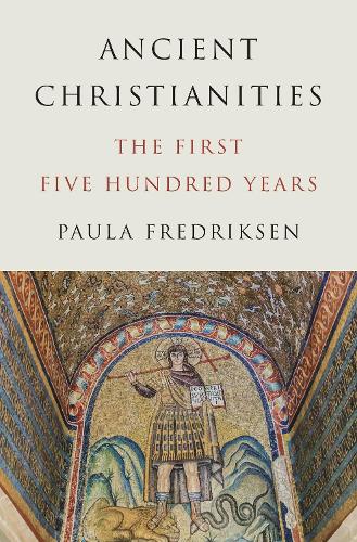 Бумажная книга «Ancient Christianities: The First Five Hundred Years», автор Пола Фредриксен - фото №1