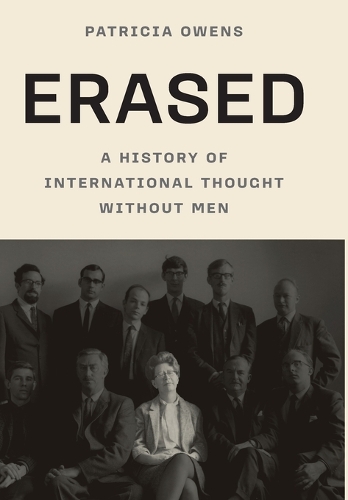 Бумажная книга «Erased: A History of International Thought Without Men», автор Патриция Оуэнс - фото №1