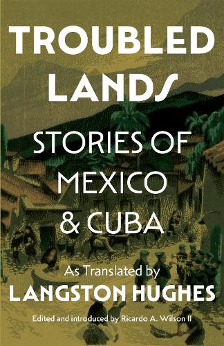 Паперова книга «Troubled Lands: Stories of Mexico and Cuba as Translated by Langston Hughes» - фото №1