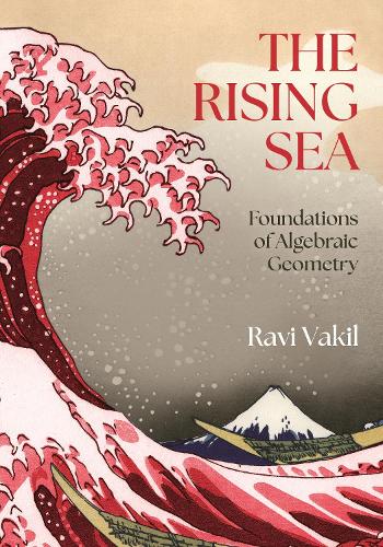 Бумажная книга «The Rising Sea: Foundations of Algebraic Geometry», автор Рави Вакил - фото №1