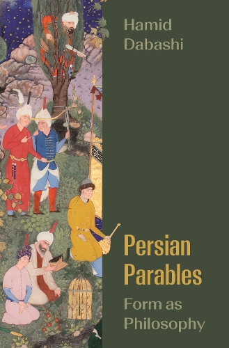 Бумажная книга «Persian Parables: Form as Philosophy», автор Хамид Дабаши - фото №1