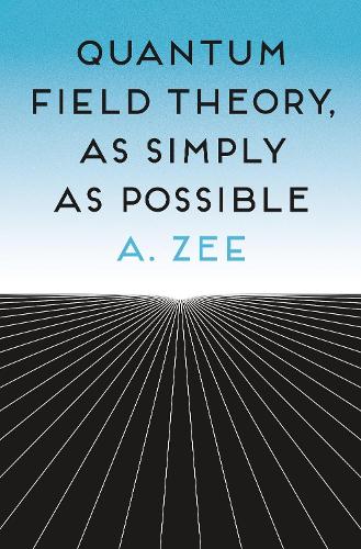 [object Object] «Quantum Field Theory, as Simply as Possible», автор Энтони Зи - фото №1