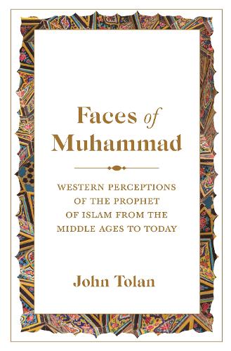 [object Object] «Faces of Muhammad: Western Perceptions of the Prophet of Islam from the Middle Ages to Today», автор Джон Толан - фото №1