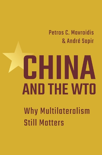 Бумажная книга «China and the WTO: Why Multilateralism Still Matters», авторов Андре Сапир, Петрос К. Мавроидис - фото №1