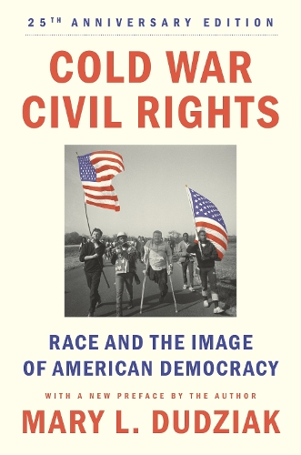 Бумажная книга «Cold War Civil Rights: Race and the Image of American Democracy, 25th anniversary edition», автор Мэри Л. Дудзиак - фото №1