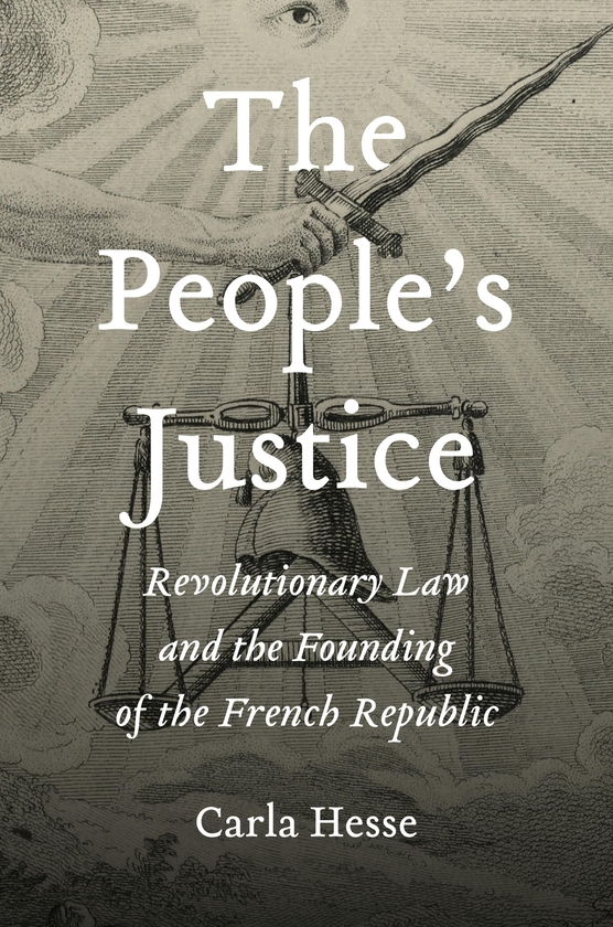 Бумажная книга «The People’s Justice: Revolutionary Law and the Founding of the French Republic», автор Карла Гессе - фото №1