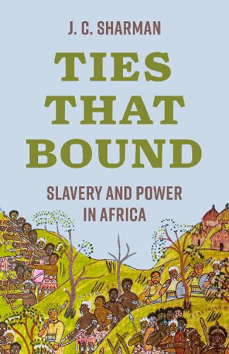 Бумажная книга «Ties That Bound: Slavery and Power in Africa», автор Дж. К. Шарман - фото №1
