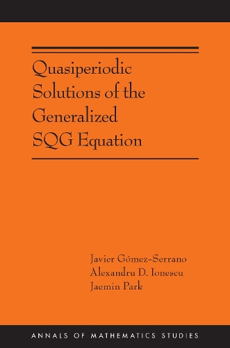 Паперова книга «Quasiperiodic Solutions of the Generalized SQG Equation», авторів Александру Д. Іонеску, Хав'єр Гомес-Серрано - фото №1