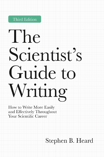 Бумажная книга «The Scientist’s Guide to Writing, 3rd Edition: How to Write More Easily and Effectively Throughout Your Scientific Career», автор Стивен Б. Херд - фото №1