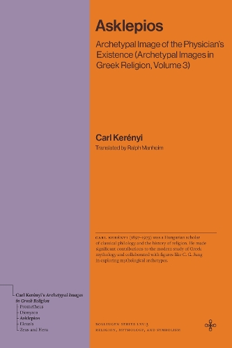Бумажная книга «Asklepios: Archetypal Image of the Physician's Existence (Archetypal Images in Greek Religion, Volume 3)», автор Карл Кереньи - фото №1