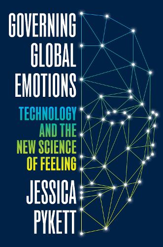 Паперова книга «Governing Global Emotions: Technology and The New Science of Feeling», автор Джессіка Пайкетт - фото №1