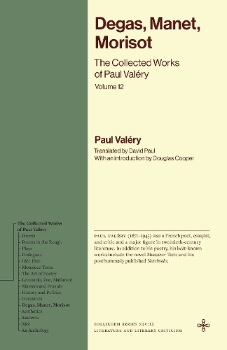 Бумажная книга «Degas, Manet, Morisot: The Collected Works of Paul Valéry, Volume 12», автор Пол Валерий - фото №1