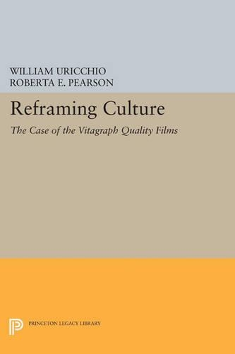 Паперова книга «Reframing Culture: The Case of the Vitagraph Quality Films», авторів Роберта Е. Пірсон, Вільям Уріккіо - фото №1