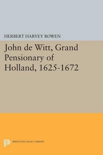 Бумажная книга «John de Witt, Grand Pensionary of Holland, 1625-1672», автор Герберт Харви Роуэн - фото №1