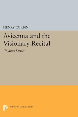 Бумажная книга «Avicenna and the Visionary Recital: (Mythos Series)», автор Генри Корбин - фото №1