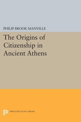 Бумажная книга «The Origins of Citizenship in Ancient Athens», автор Филип Брук Мэнвилл - фото №1