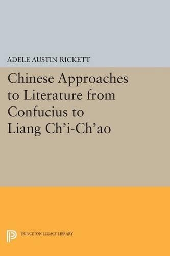 Бумажная книга «Chinese Approaches to Literature from Confucius to Liang Ch'i-Ch'ao», автор Адель Остин Рикетт - фото №1
