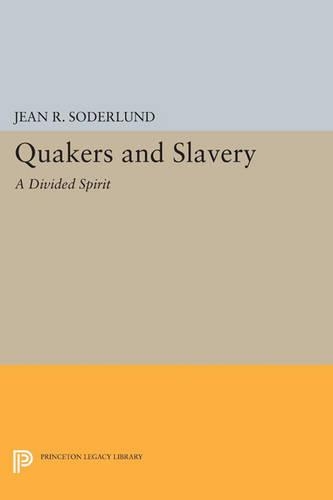 Паперова книга «Quakers and Slavery: A Divided Spirit», автор Жан Р. Содерлунд - фото №1