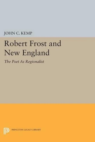 Бумажная книга «Robert Frost and New England: The Poet As Regionalist», автор Джон К. Кемп - фото №1