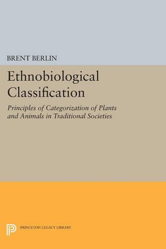 Паперова книга «Ethnobiological Classification: Principles of Categorization of Plants and Animals in Traditional Societies», автор Брент Берлін - фото №1