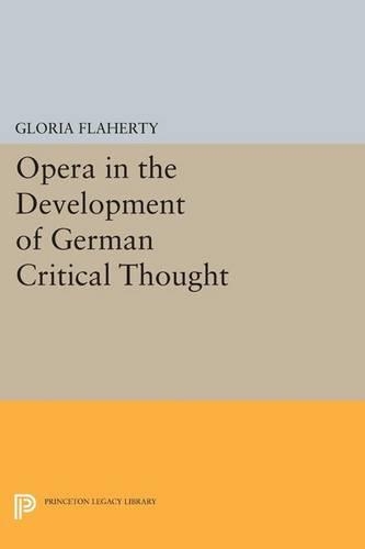 Паперова книга «Opera in the Development of German Critical Thought», автор Глорія Флаерті - фото №1