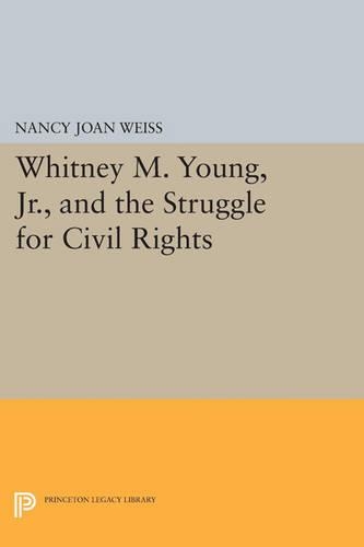 Паперова книга «Whitney M. Young, Jr., and the Struggle for Civil Rights», автор Ненсі Джоан Вайс - фото №1