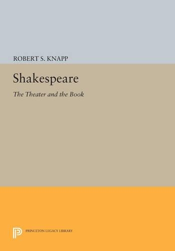 Бумажная книга «Shakespeare: The Theater and the Book», автор Роберт С. Кнапп - фото №1