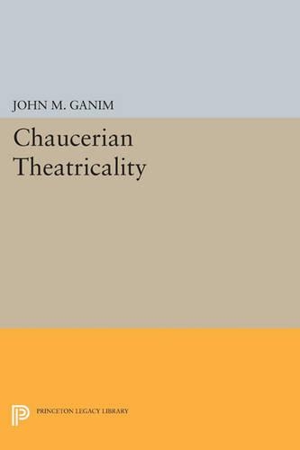 Бумажная книга «Chaucerian Theatricality», автор Джон М. Ганим - фото №1