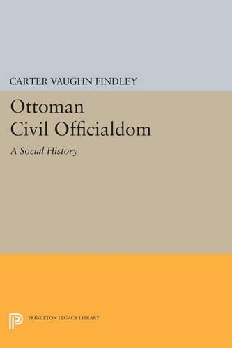 Бумажная книга «Ottoman Civil Officialdom: A Social History», автор Картер Вон Финдли - фото №1