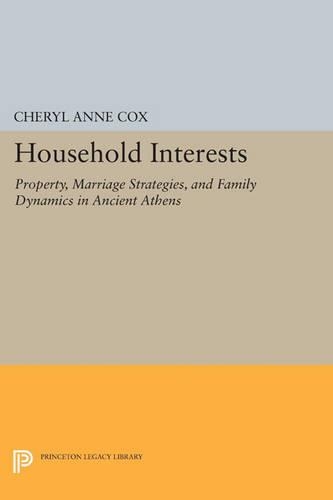 Бумажная книга «Household Interests: Property, Marriage Strategies, and Family Dynamics in Ancient Athens», автор Шерил Энн Кокс - фото №1