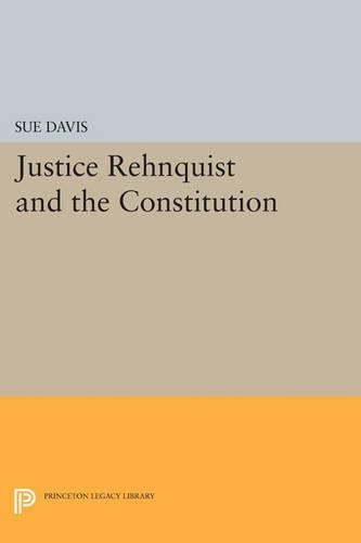 Бумажная книга «Justice Rehnquist and the Constitution», автор Сью Дэвис - фото №1