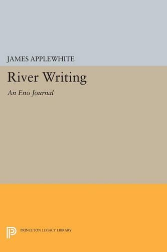 Бумажная книга «River Writing: An Eno Journal», автор Джеймс Эпплвайт - фото №1