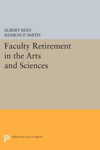 Паперова книга «Faculty Retirement in the Arts and Sciences», авторів Альберт Різ, Шерон П. Сміт - фото №1