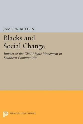 Бумажная книга «Blacks and Social Change: Impact of the Civil Rights Movement in Southern Communities», автор Джеймс В. Баттон - фото №1