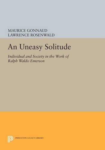 Бумажная книга «An Uneasy Solitude: Individual and Society in the Work of Ralph Waldo Emerson», автор Морис Гонно - фото №1