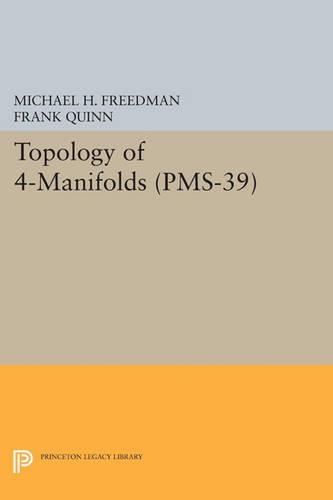 Бумажная книга «Topology of 4-Manifolds (PMS-39), Volume 39», авторов Фрэнк Куинн, Майкл Х. Фридман - фото №1