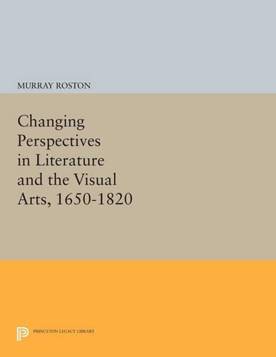 Паперова книга «Changing Perspectives in Literature and the Visual Arts, 1650-1820», автор Мюррей Ростон - фото №1