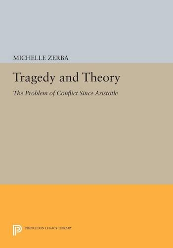 [object Object] «Tragedy and Theory: The Problem of Conflict Since Aristotle», автор Мішель Зерба - фото №1
