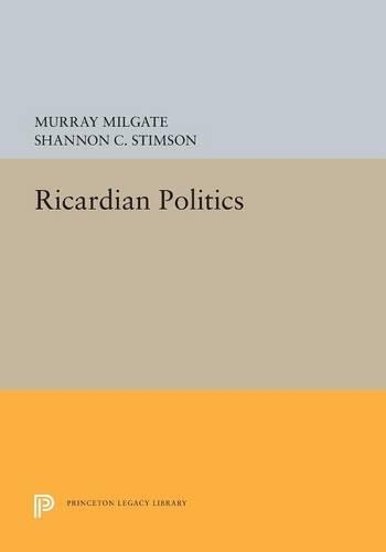 Бумажная книга «Ricardian Politics», авторов Мюррей Милгейт, Шеннон С. Стимсон - фото №1