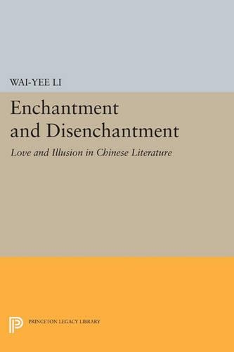 Паперова книга «Enchantment and Disenchantment: Love and Illusion in Chinese Literature», автор Вай-і Лі - фото №1