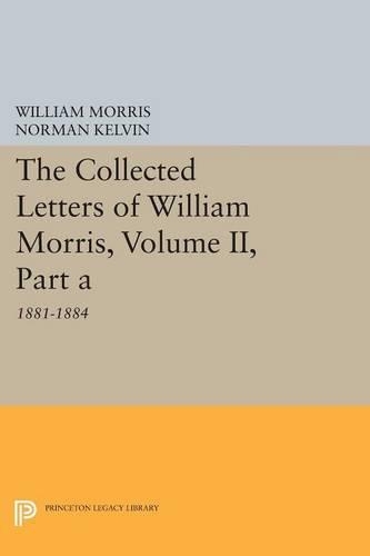 Бумажная книга «The Collected Letters of William Morris, Volume II, Part A: 1881-1884», автор Уильям Моррис - фото №1