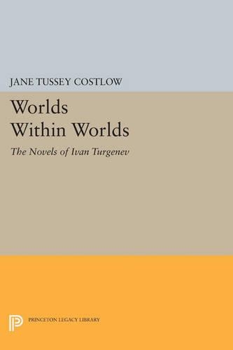 Бумажная книга «Worlds Within Worlds: The Novels of Ivan Turgenev», автор Джейн Тусси Костлоу - фото №1