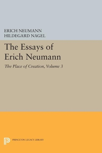 Бумажная книга «The Essays of Erich Neumann, Volume 3: The Place of Creation», автор Эрих Нойманн - фото №1