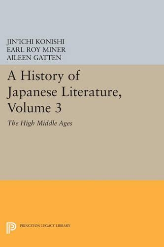 Бумажная книга «A History of Japanese Literature, Volume 3: The High Middle Ages», автор Джин-ичи Кониши - фото №1