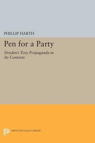 Бумажная книга «Pen for a Party: Dryden's Tory Propaganda in Its Contexts», автор Филип Харт - фото №1