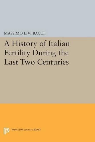 Бумажная книга «A History of Italian Fertility During the Last Two Centuries», автор Массимо Ливи Баччи - фото №1