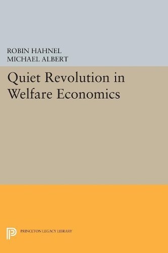 Бумажная книга «Quiet Revolution in Welfare Economics», авторов Майкл Альберт, Робин Ханел - фото №1